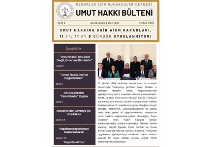 UMUT HAKKI BÜLTENİ 4. SAYI, UMUT HAKKINA DAİR AİHM KARARLARI ; 11 YIL 11 AY 9 GÜNDÜR UYGULANMIYOR!,