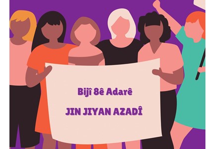 YOKSULLUĞA ŞİDDETE SÖMÜRÜYE SAVAŞA ATAERKİL HUKUKA KARŞI KADIN ÖZGÜRLÜK MÜCADELESİNİ BÜYÜTMEYE!, 8 MART,KADINLAR GÜNÜ,JIN JIYAN AZADİ,