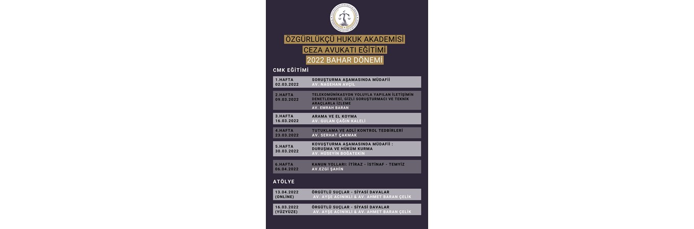 ÖZGÜRLÜKÇÜ HUKUK AKADEMİSİ CEZA AVUKATI EĞİTİMLERİ 2022 BAHAR DÖNEMİ, özgürlükçü hukuk,akademi,ceza